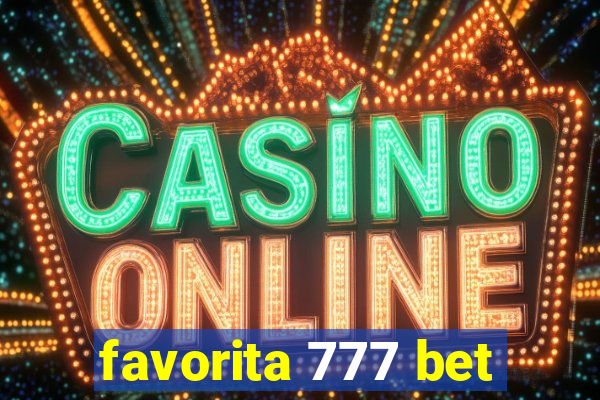 favorita 777 bet